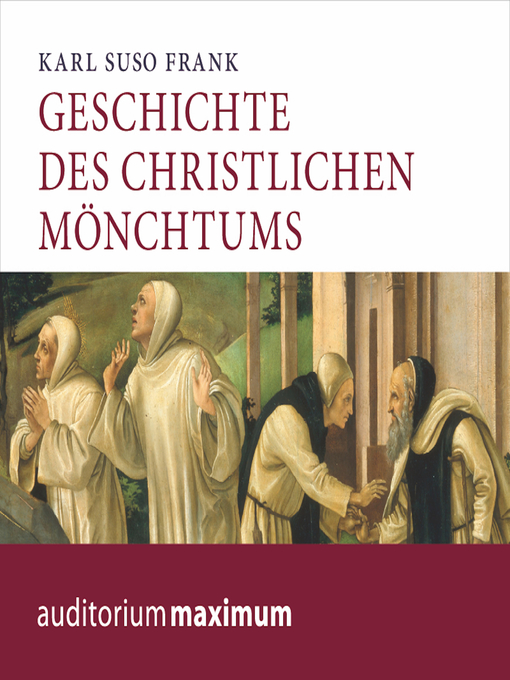 Title details for Geschichte des christlichen Mönchtums (Ungekürzt) by Karl Suso Frank - Available
